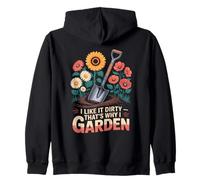 I Like It Dirty That's Why I Garden Zip Hoodie