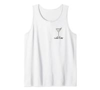 I like it Dry - Martini lover I love Martinis favorite drink Tank Top