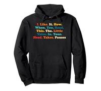 I. Like. It. How. When. You. Read. This. The. Little Voice. Pullover Hoodie