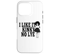 I Like It Kinky No Lye Afro Natural Thick Melanin Hair Sista Case for iPhone 16 Pro