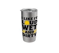 I Like It Loud Wet & Dirty Saying Construction Site Men Stainless Steel Insulated Tumbler