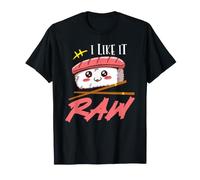 I Like It Raw Design for Japanese Food and Sushi Lovers T-Shirt
