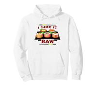 I LIKE IT RAW Sushi Platter Flirty Food Humor Pullover Hoodie