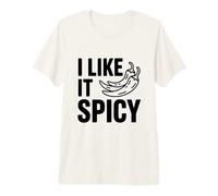 I Like It Spicy Hot Pepper Lover for Foodies Premium T-Shirt