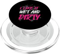 I Like It Wet and Dirty Muddy Race Mud Run Mud Run PopSockets PopGrip for MagSafe