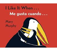 I Like It When . . ./Me Gusta Cuando . . .: Bilingual English-Spanish