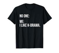I Like K-Drama Shirt Funny KDrama Tee Korean Drama Gift T-Shirt