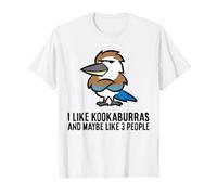 I Like Kookaburras and Maybe Like 3 People T-Shirt