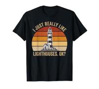 I Like Lighthouses Funny Maritime Nautical Sailing Lover T-Shirt