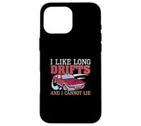 I Like Long Drifts And I Cannot Lie Drifting Funny Drifters Case for iPhone 16 Pro Max
