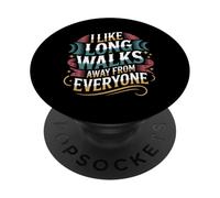I Like Long Walks Away From Everyone Introvert Mood - PopSockets Adhesive PopGrip