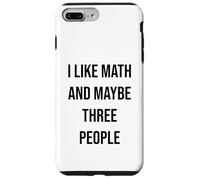 I Like Math And Maybe Three People Case for iPhone 7 Plus/8 Plus