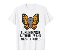 I Like Monarch Butterflies and Maybe 3 People T-Shirt