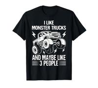 I Like Monster Trucks And Maybe Like 3 People, Monster Truck T-Shirt