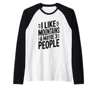I Like Mountains and Maybe 3 People Funny Quote Raglan Baseball Tee