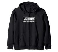I Like Mozart & Maybe 3 People Funny Classical Music Zip Hoodie