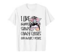 I Like Murder Shows Comfy Clothes And Maybe 3 People Crime T-Shirt