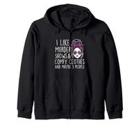 I Like Murder Shows & Comfy Clothes And Maybe 3 People Zip Hoodie