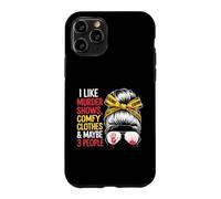 I Like Murder Shows Comfy Clothes True Crime Case for iPhone 11 Pro