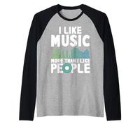 I Like Music More Than People Funny Music Lover Musician Raglan Baseball Tee