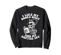 I Like My Books Spicy And My Coffee Icy Bookworm Reader Sweatshirt