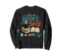 I Like My Books Spicy and My Coffee ICY Reader Reading Lover Sweatshirt
