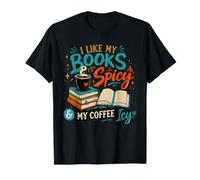 I Like My Books Spicy and My Coffee ICY Reader Reading Lover T-Shirt