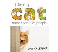 I like my Cat more than I like people: Cats Calendar 2026