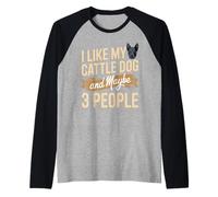 I Like My Cattle Dog and Maybe 3 People Humor Raglan Baseball Tee