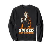 I Like My Enemies Spiked Not Stirred Dracula Vampire History Sweatshirt