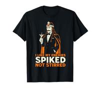 I Like My Enemies Spiked Not Stirred Dracula Vampire History T-Shirt