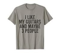 I like my Guitars and maybe 3 people, Funny Guitar Player T-Shirt