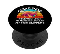 I Like My Hobbies Slow and My Fish Slippery Carp Fishing PopSockets Adhesive PopGrip