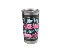 I Like My Husband A Little Bit Younger Stainless Steel Insulated Tumbler