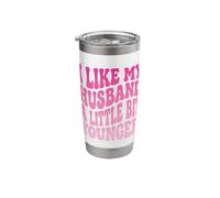 I Like My Husband A Little Bit Younger Stainless Steel Insulated Tumbler
