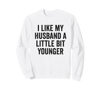I Like My Husband A Little Bit Younger - Wife Sweatshirt
