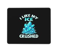 I Like My Ice Crushed Mouse Mat Rubber Base Mousepads Non-Slip Mouse Pads For Home Work Office 25X30Cm