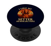 I Like My Irish Setter & Maybe 3 People Funny Dog Owner PopSockets Adhesive PopGrip