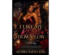 I like my kisses downlow