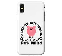 I Like My My Butt Rubbed & Pork Pulled - Funny Grill BBQ Case for iPhone X/XS