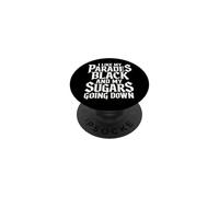 I Like My Parades Black And My Sugars Going Down Emo Goth PopSockets Adhesive PopGrip
