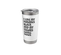 I Like My Parades Black and My Sugars Going Down Emo Goth Stainless Steel Insulated Tumbler