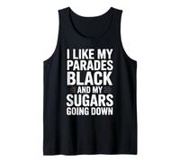 I Like My Parades Black and My Sugars Going Down Funny Emo Tank Top
