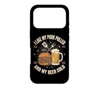 I Like My Pork Pulled And My Beer Cold Case for iPhone 17 Pro