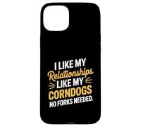 I Like My Relationships Like My Corndogs No Forks Needed Case for iPhone 15 Plus