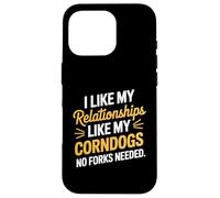 I Like My Relationships Like My Corndogs No Forks Needed Case for iPhone 16 Pro