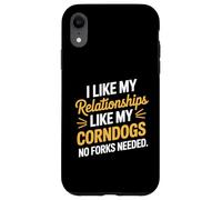 I Like My Relationships Like My Corndogs No Forks Needed Case for iPhone XR