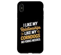 I Like My Relationships Like My Corndogs No Forks Needed Case for iPhone XS Max