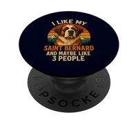 I Like My Saint Bernard Dog & Maybe 3 People Dog Owner Lover PopSockets Adhesive PopGrip