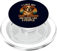 I Like My Saint Bernard Dog & Maybe 3 People Dog Owner Lover PopSockets PopGrip for MagSafe